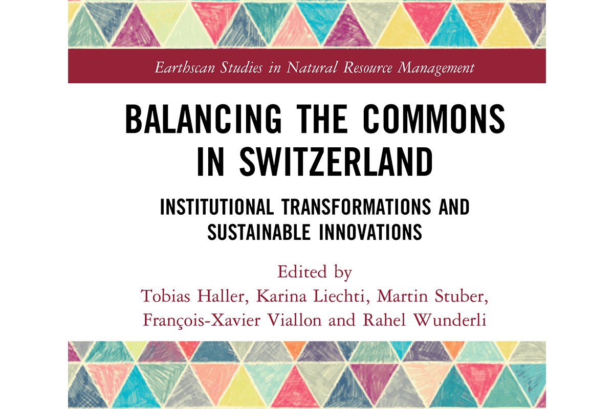 Balancing the Commons in Switzerland: Institutional Transformations and Sustainable Innovations, Buchcover (Ausschnitt) © Routeledge